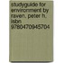 Studyguide for Environment by Raven, Peter H, Isbn 9780470945704