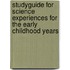 Studyguide for Science Experiences for the Early Childhood Years