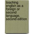 Teaching English As a Foreign Or Second Language, Second Edition