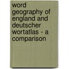 Word Geography of England and Deutscher Wortatlas - a Comparison door Alena Friedrich