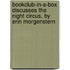 Bookclub-In-A-Box Discusses the Night Circus, by Erin Morgenstern