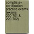 Comptia A+ Certification Practice Exams (Exams 220-701 & 220-702)