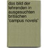Das Bild Der Lehrenden in Ausgesuchten Britischen 'Campus Novels'