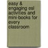 Easy & Engaging Esl Activities and Mini-Books for Every Classroom