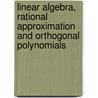 Linear Algebra, Rational Approximation and Orthogonal Polynomials by A. Bultheel
