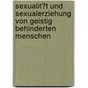 Sexualit�T Und Sexualerziehung Von Geistig Behinderten Menschen by Solvejg Brennig