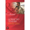 A Trap So Tender (Mills & Boon Desire) (The Drummond Vow - Book 3) door Jennifer Lewis