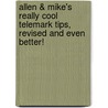 Allen & Mike's Really Cool Telemark Tips, Revised and Even Better! door Allen O'Bannon