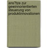 Ans�Tze Zur Gewinnorientierten Steuerung Von Produktinnovationen by Christoph Luther