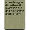 Auswirkungen Der Ost-West Migration Auf Den Deutschen Arbeitsmarkt by Michael Ziegler