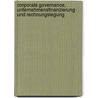 Corporate Governance, Unternehmensfinanzierung Und Rechnungslegung door Sebastian Krug