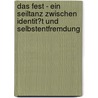 Das Fest - Ein Seiltanz Zwischen Identit�T Und Selbstentfremdung door Gerlinde Braun