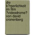 Die K�Rperlichkeit Im Film �Videodrome� Von David Cronenberg