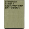 Die Macht Der Tradition in Ausgew�Hlten Texten Der Scapigliatura door Anastasia Deibert