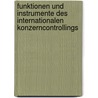 Funktionen Und Instrumente Des Internationalen Konzerncontrollings door Marvin Pl�mecke