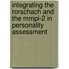 Integrating The Rorschach And The Mmpi-2 In Personality Assessment by Ronald J. Ganellen