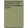 Menschenrechtliche Grunds�Tze in Der Praxis Verschiedener Organe door Richard M]ller