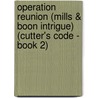 Operation Reunion (Mills & Boon Intrigue) (Cutter's Code - Book 2) by Justine Davis