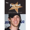 The Bug Hall Handbook - Everything You Need to Know about Bug Hall by Emily Smith