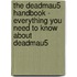The Deadmau5 Handbook - Everything You Need to Know About Deadmau5