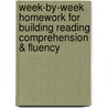 Week-By-Week Homework for Building Reading Comprehension & Fluency door Mary-Rose