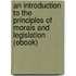 An Introduction to the Principles of Morals and Legislation (Ebook)