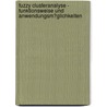 Fuzzy Clusteranalyse - Funktionsweise Und Anwendungsm�Glichkeiten door Ralph Karels