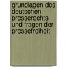 Grundlagen Des Deutschen Presserechts Und Fragen Der Pressefreiheit by Britta L�demann