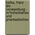 Kafka, Franz - Die Verwandlung - M�Rchenhaftes Und Phantastisches