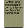 Kontakt- Und Soziolinguistik Der Spanischen Kreolsprache Papiamentu door Johann Strese