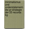 Minimalismus Und Understatement- Die Pr-Strategie Der 25 Records Kg door Sarah Bagel