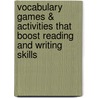 Vocabulary Games & Activities That Boost Reading and Writing Skills by Immacula Rhodes
