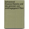 Behavioral Finance-Theorie Und Die Grenzen Von Arbitragegesch�Ften by Christopher Reiche