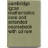 Cambridge Igcse Mathematics Core and Extended Coursebook with Cd-Rom