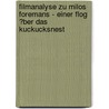 Filmanalyse Zu Milos Foremans - Einer Flog �Ber Das Kuckucksnest door Roman Seda
