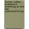 Formen, Aufbau, Probleme In Anlehnung An Eine Sap Systemeinf�hrung door Manuel W�rtz