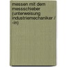 Messen Mit Dem Messschieber (Unterweisung Industriemechaniker / -In) by Thomas Urfell