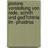 Platons Vorstellung Von Rede, Schrift Und Ged�Chtnis Im -Phaidros