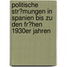 Politische Str�Mungen in Spanien Bis Zu Den Fr�Hen 1930Er Jahren by Marie Wolf