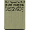 The Enjoyment of Music (Essential Listening Edition, Second Edition) door Kristine Forney