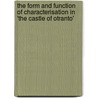 The Form and Function of Characterisation in 'The Castle of Otranto' door Susanne Huse