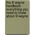 The Lil Wayne Handbook - Everything You Need to Know About Lil Wayne