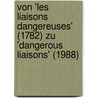 Von 'Les Liaisons Dangereuses' (1782) Zu 'Dangerous Liaisons' (1988) door Katja Hettich
