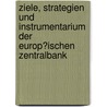 Ziele, Strategien Und Instrumentarium Der Europ�Ischen Zentralbank door Johannes Weiss