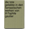 Die Tote Geliebte in Den Fantastischen Werken Von Th�Ophile Gautier door Eva-Maria Litudis