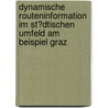 Dynamische Routeninformation Im St�Dtischen Umfeld Am Beispiel Graz by Rainer Müller