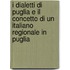 I Dialetti Di Puglia E Il Concetto Di Un Italiano Regionale in Puglia