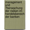 Management Und �Berwachung Der Risiken Im Handelsbereich Der Banken door Katrin Katzfu�