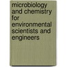 Microbiology And Chemistry For Environmental Scientists And Engineers door John Lester