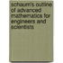Schaum's Outline of Advanced Mathematics for Engineers and Scientists